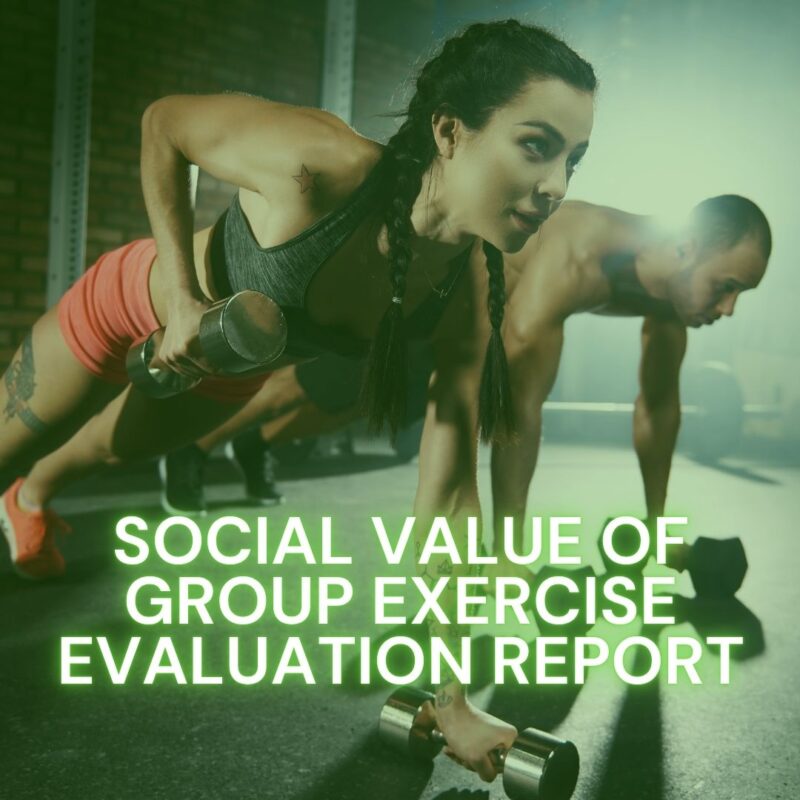 Social Value of Group Exercise Evaluation Report