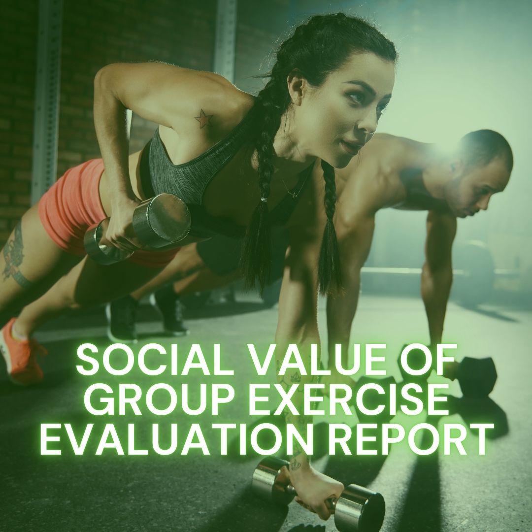 Social Value of Group Exercise Evaluation Report
